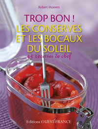 Trop bon ! Les conserves et les bocaux du soleil