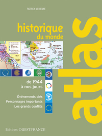 ATLAS HISTORIQUE DU MONDE (DE 1944 A NOS JOURS)