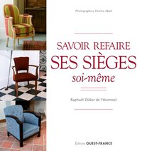 Savoir refaire ses sièges soi-même