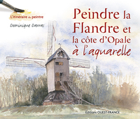 Peindre la Flandre et la côte d'Opale à l'aquarelle