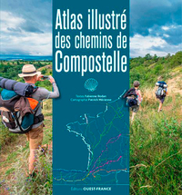 ATLAS ILLUSTRE DES CHEMINS DE COMPOSTELLE