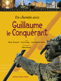 EN CHEMIN AVEC GUILLAUME LE CONQUERANT (EN COEDITION AVEC LA FFRP)