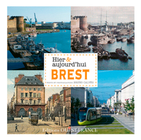 Brest hier et aujourd'hui