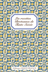 Les Recettes bretonnes de Tante Soizic