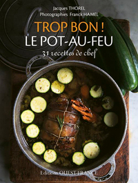TROP BON ! LES POT-AU-FEU