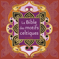 La Bible des motifs celtiques