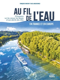 Au fil de l'eau en France et en Europe - 20 évasions