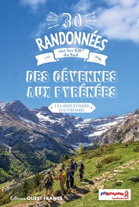 30 Randonnées sur les GR du Sud - Des Cévennes aux Pyrénées