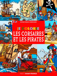JE COLORIE LES CORSAIRES ET LES PIRATES