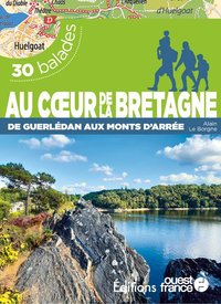 Au coeur de la Bretagne de Guerlédan aux monts d'Arrée - 30 balades