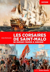 LES CORSAIRES DE SAINT-MALO DE DUGUAY-TROUIN A SURCOUF
