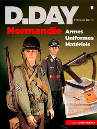 D-Day Normandie armes, uniformes, matériels