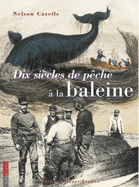 Dix siècles de pêche à la baleine