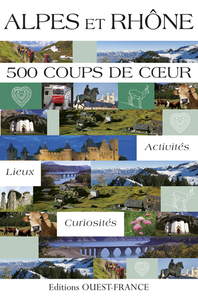 Alpes et Rhône - 500 coups de c ur