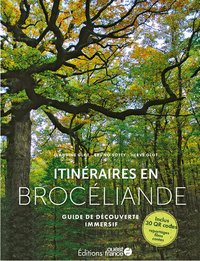 Itinéraires en Brocéliande  - Guide découverte interactif