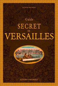 GUIDE SECRET DE VERSAILLES