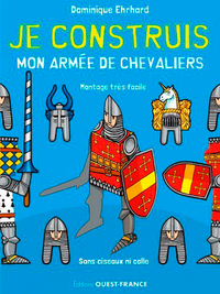 JE CONSTRUIS MON ARMEE DE CHEVALIERS