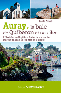 Auray, la baie de Quiberon et ses îles : 22 balades