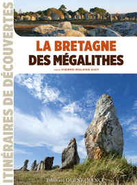 LA BRETAGNE DES MEGALITHES