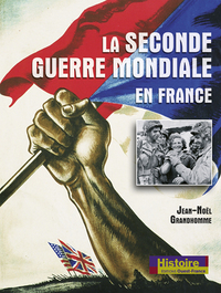 La Seconde Guerre mondiale en France