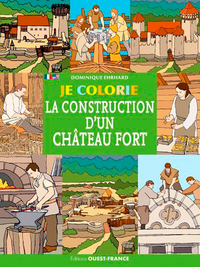 JE COLORIE LA CONSTRUCTION D UN CHATEAU FORT