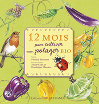12 MOIS POUR CULTIVER MON POTAGER BIO