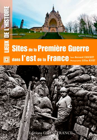 SITES DE LA PREMIERE GUERRE DANS L'EST DE LA FRANCE