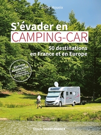 S'évader en camping-car - 50 destinations en France et en Europe