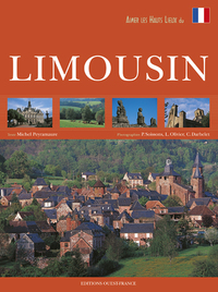 Aimer les hauts lieux du Limousin