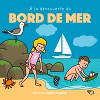 A LA DECOUVERTE DE LA MER