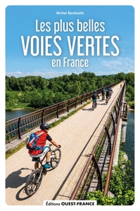 LES PLUS BELLES VOIES VERTES DE FRANCE