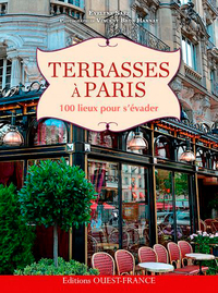 TERRASSES A PARIS - 100 LIEUX POUR S'EVADER