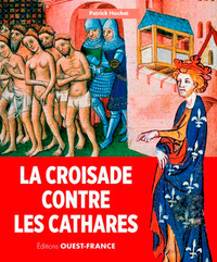 LA CROISADE CONTRE LES CATHARES