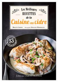 LES MEILLEURES RECETTES DE LA CUISINE AU CIDRE