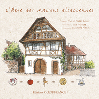L'AME DES MAISONS ALSACIENNES
