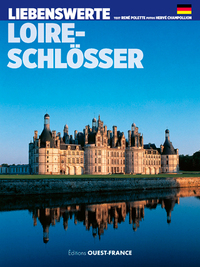 Aimer les châteaux de la Loire  - Allemand