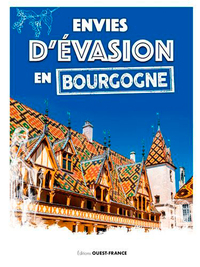 Envies d'évasion en Bourgogne