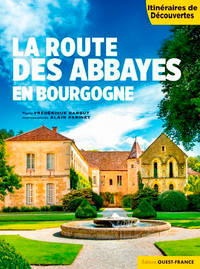 LA ROUTE DES ABBAYES EN BOURGOGNE