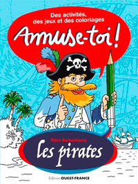 Amuse-toi ! Les pirates   Des activités et des coloriages