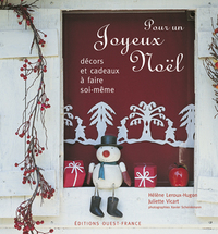 Pour un joyeux Noël - Décors et cadeaux à faire soi-même