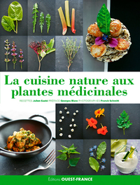 LA CUISINE NATURE AUX PLANTES MEDICINALES