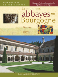 LA ROUTE DES ABBAYES EN BOURGOGNE