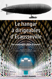 LE HANGAR A DIRIGEABLES D'ECAUSSEVILLE