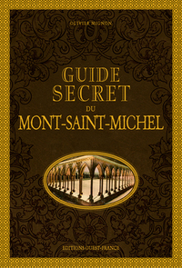 Guide secret du Mont-Saint-Michel