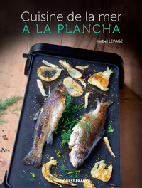 CUISINE DE LA MER A LA PLANCHA