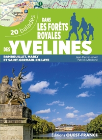 DANS LES FORETS ROYALES DES YVELINES - RAMBOUILLET, MARLY ET SAINT-GER