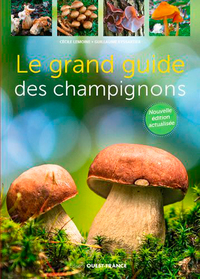 LE GRAND GUIDE DES CHAMPIGNONS