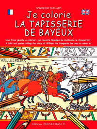 JE COLORIE LA TAPISSERIE DE BAYEUX