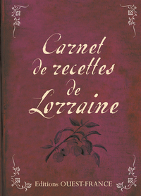 CARNET DE RECETTES DE LORRAINE