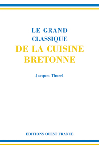 Le Grand Classique de la cuisine bretonne